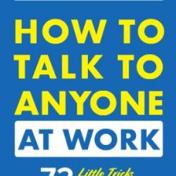 How to Talk to Anyone at Work - Leil Lowndes