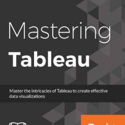 Mastering Tableau - Baldwin, David