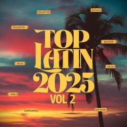 Top Latin 2025 Vol. 2 (2025) FLAC - Latin, Pop, Dance, Salsa