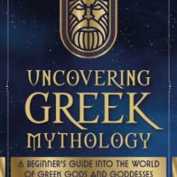 Uncovering Greek Mythology - Lucas Russo