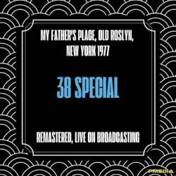 38 Special - My Father's Place, Old Roslyn, New York (1977) (Remastered, Live On Broadcasting) (2024)