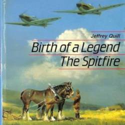 Birth of a Legend: Spitfire - Gav Thorpe