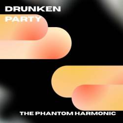 The Phantom Harmonic - Drunken Party (Jazz Style) (2025)