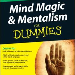 Mind Magic and Mentalism For Dummies - James L. Clark