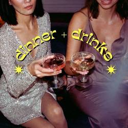 Dinner + Drinks (2025) - Pop