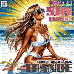 Sun Empire: Trance Summer Mixtape (2025)