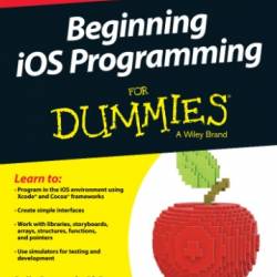 Beginning iOS Programming For Dummies - Ramnath, Rajiv