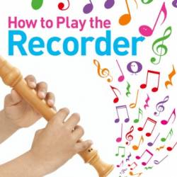 How to Play the Recorder - DK