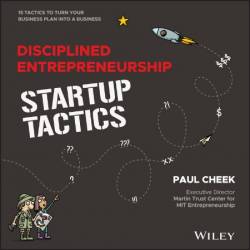 Disciplined Entrepreneurship Startup Tactics - Cheek, Paul
