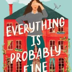 Everything Is Probably Fine - London, Julia