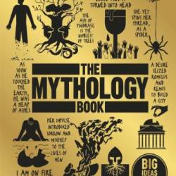 The Mythology Book: Big Ideas Simply Explained - DK