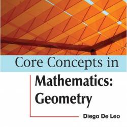 De Leo D  Core Concepts in Mathematics  Geometry 2ed 2024