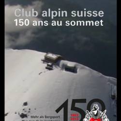   : 150     / Club Alpin Suisse, 150 ans au sommet (2013) DVB