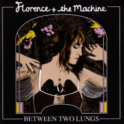 Florence + The Machine - Between Two Lungs (2010)