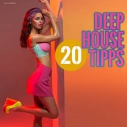 20 Deep House Tipps (2015) MP3