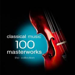 Classical Music - 100 Masterworks (2015)