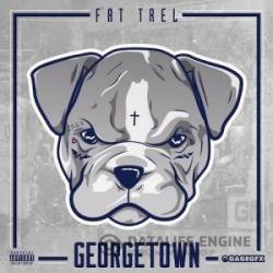 Fat Trel - Georgetown (2015)