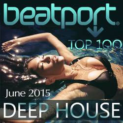 Beatport Top 100 Deep House June 2015 (2015)