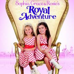       / Sophia Grace & Rosies Royal Adventure (2014/DVDRip)