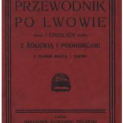 Franciszek Javorski | Przewodnik po Lwowie i okolicy | [1910] [PDF]