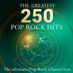 The Ultimate Pop & Rock Classics Box - The 250 Greatest Pop Rock Hits (2015)