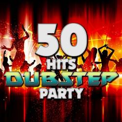 VA - 50 Hits: Dubstep Party (2015)