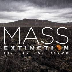     / Mass Extinction: Life on the Brink (2014) HDTVRip (720p)