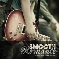 Smooth Romance: A Rockin Love Affair (2016)