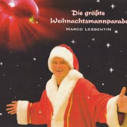 Marco Lessentin - Die Gr&#246;&#223;te Weihnachtsmannparade (2009) [CDM] [Lossless+Mp3]