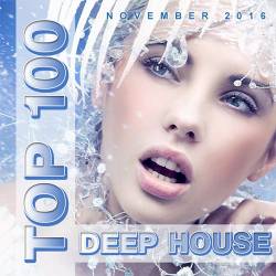 Top 100 Deep House (November 2016) (2016)