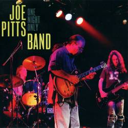 Joe Pitts Band - One Night Only (2008) [Lossless+Mp3]