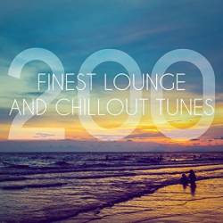 200 Finest Lounge And Chillout Tunes (2017)