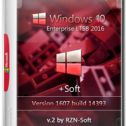 Windows 10 Enterprise LTSB x64 1607 +Soft by RZN-Soft v.2 (RUS/2018)