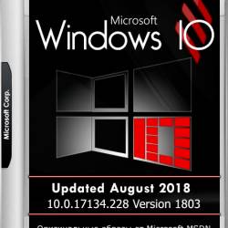 Windows 10 10.0.17134.228 Version 1803 Updated August 2018 (x86/x64/RUS) -   