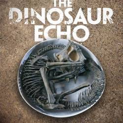   / The Dinosaur Echo (2017) HDTVRip 1080p