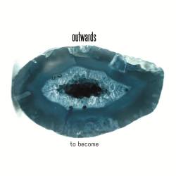 Outwards - To Become (2018) FLAC/MP3