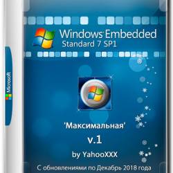 Windows Embedded Standard 7 SP1 x64 '' v.1 by YahooXXX (RUS/ENG/2019)