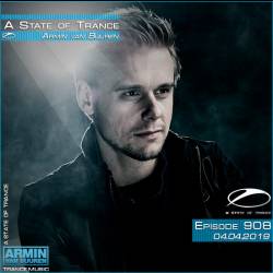 Armin van Buuren - A State of Trance 908 (04.04.2019)