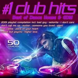 #1 Club Hits 2019: Best Of Dance, House & EDM Playlist Compilation (2019)