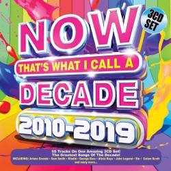 Now That's What I Call a Decade 2010 - 2019. 3CD SET (2019) MP3