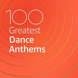 100 Greatest Dance Anthems (2020)