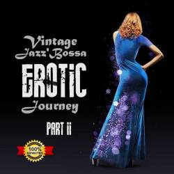 Vintage Jazz'Bossa EROTIC Journey (part II) (2020) Mp3