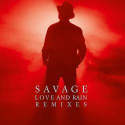 Savage - Love And Rain Remixes (2CD) (2020) Mp3