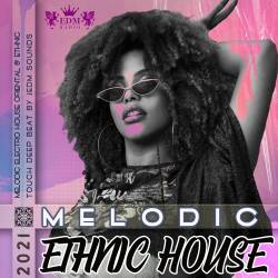 Melodic Ethnic House (2021) Mp3 - House, Electro, Instrumental!