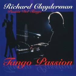Richard Clayderman - Tango Passion (1996) FLAC - Instrumental, Easy Listening, Tango!
