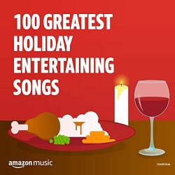 100 Greatest Holiday Entertaining Songs (2021) MP3