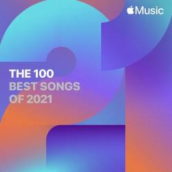 Apple Music The 100 Best Songs of 2021 (2021)