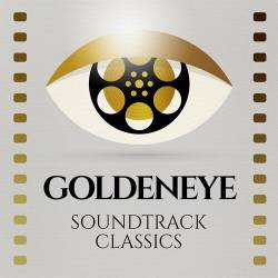 Goldeneye - Soundtrack Classics (2022) - Pop, Rock, RnB, Dance