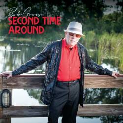 Bob Gross - Second Time Around (2022) FLAC - Smooth-Jazz