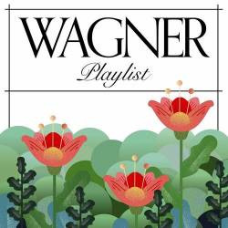 Wagner Playlist (2022) - Classical